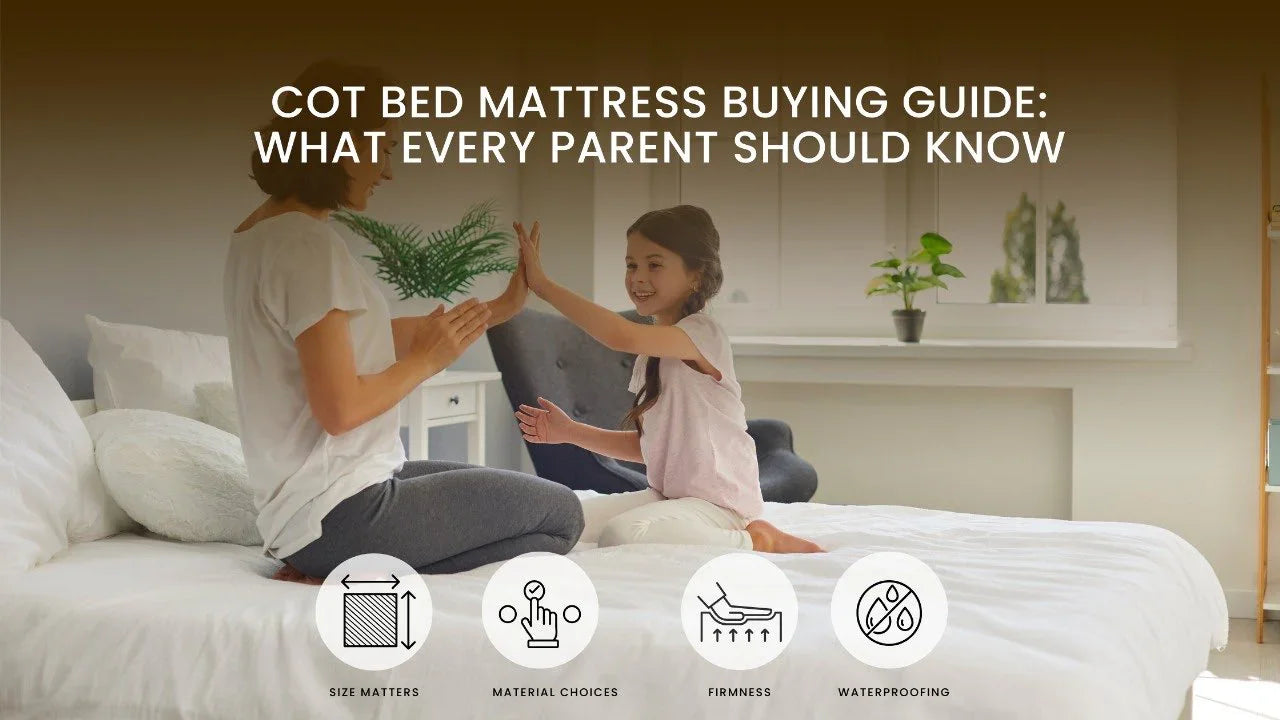 Cot Bed Mattress Buying Guide: What Every Parent Should Know