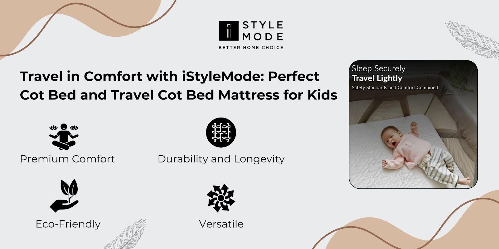 Travel in Comfort with iStyleMode: Perfect Cot Bed and Travel Cot Bed Mattress for Kids
