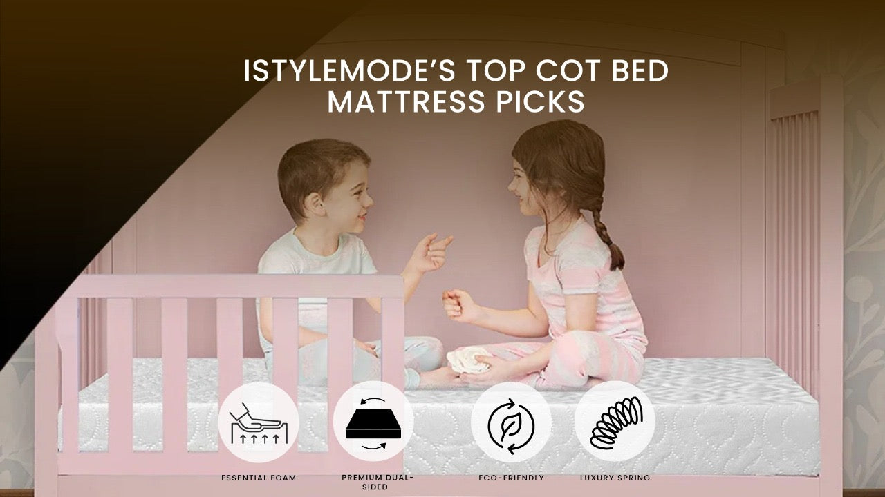 iStyleMode’s Top Cot Bed Mattress Picks