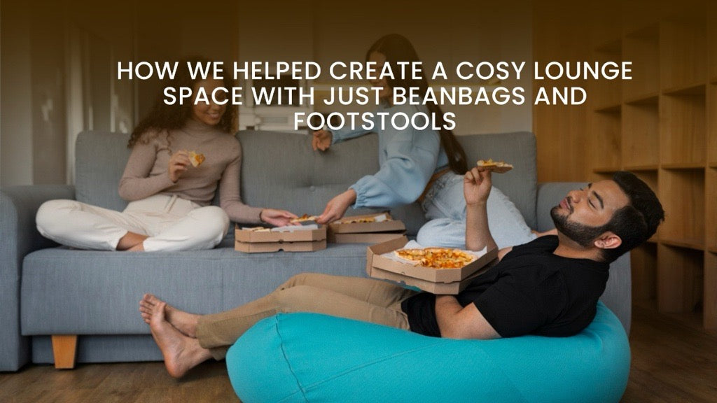 How We Helped Create a Cosy Lounge Space with Just Beanbags and Footstools