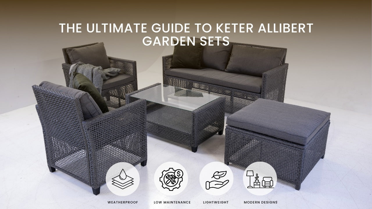 The Ultimate Guide to Keter Allibert Garden Sets