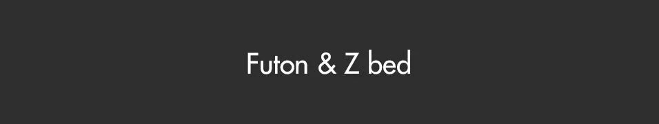 Futon & Z bed