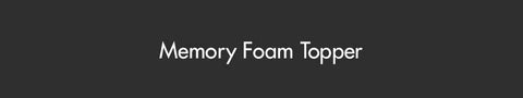 Memory Foam Topper