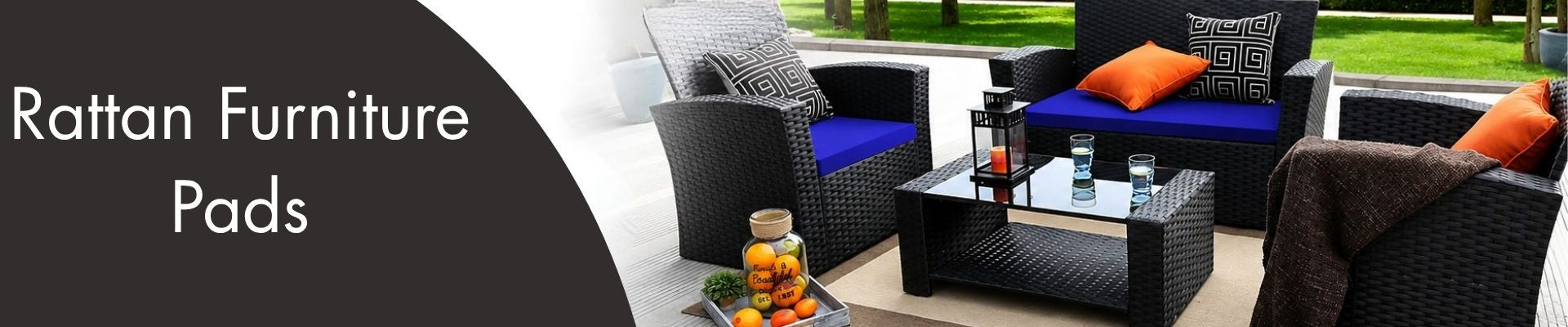 Rattan Furniture Pads